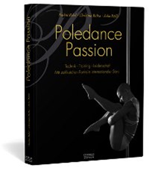 Pole Dance Passion. Tecnica, formazione e passione
